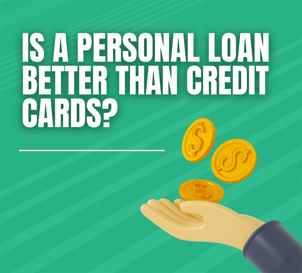 Is a Personal Loan Better Than Credit Card?