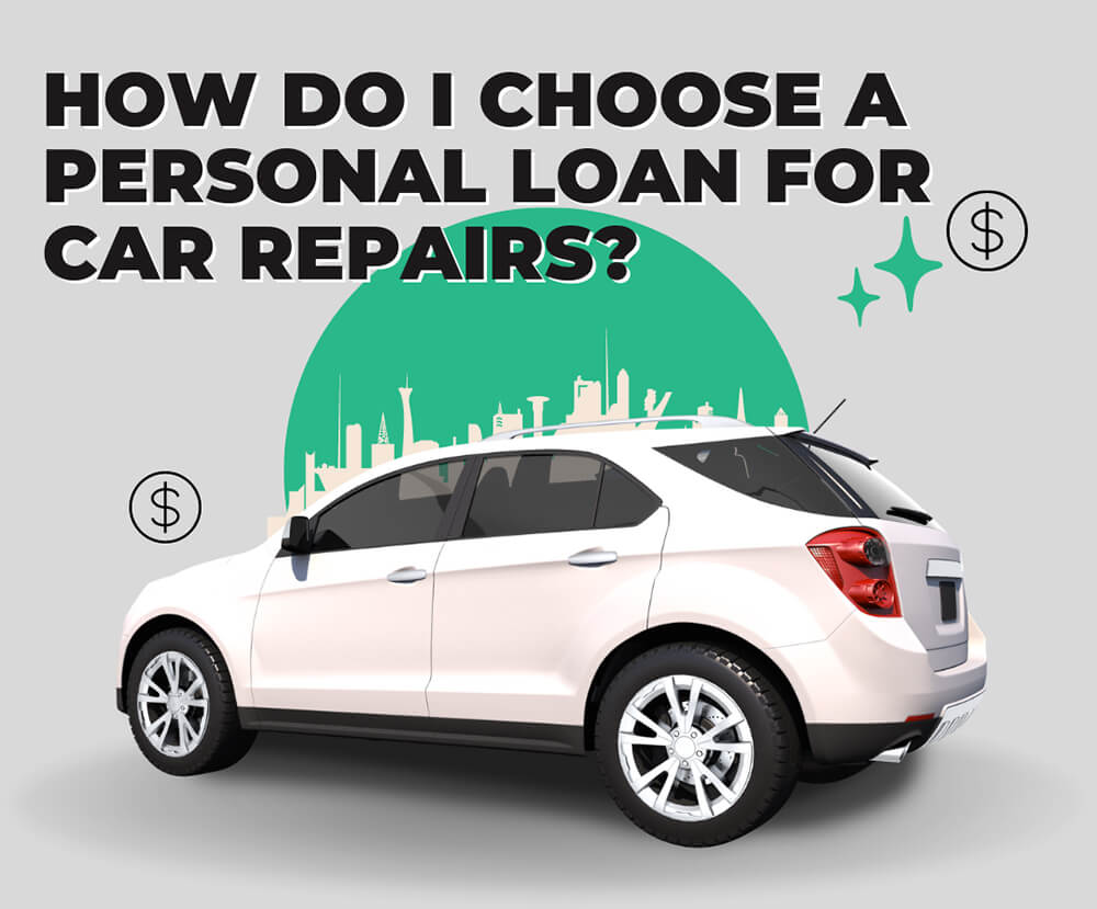 How Do I Choose a Personal Loan for Car Repairs
