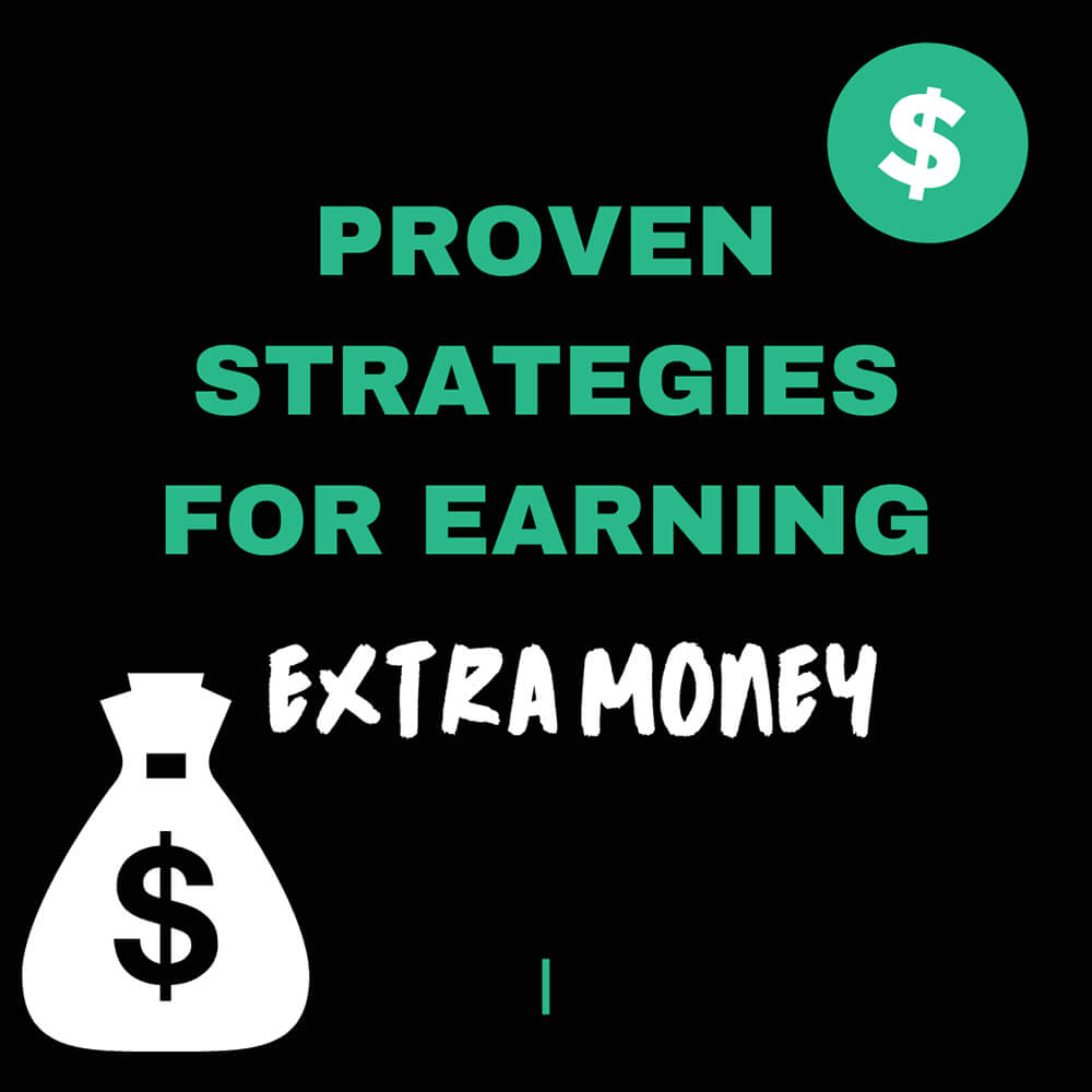 Proven Strategies for Earning Extra Money
