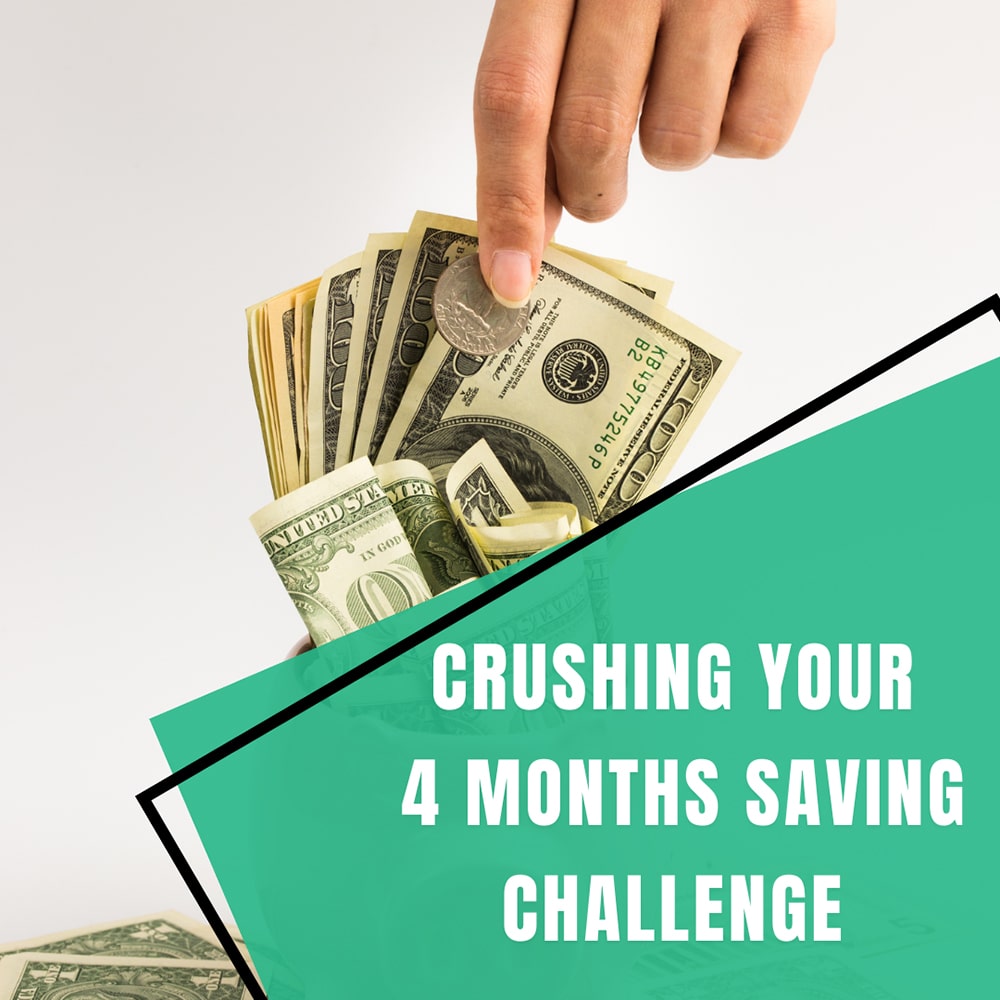 Crushing Your 4 Months Saving Challenge