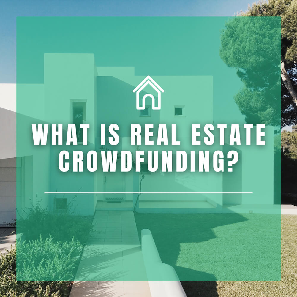 What is Real Estate Crowdfunding