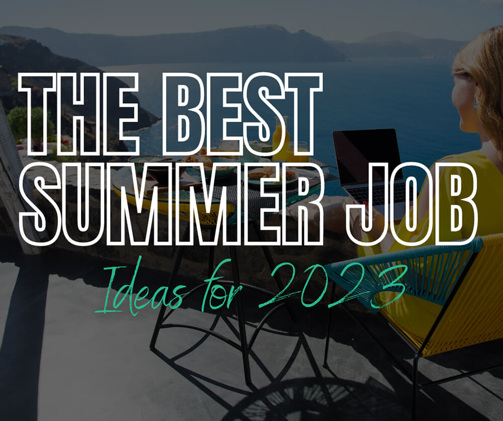 The Best Summer Job Ideas for 2023