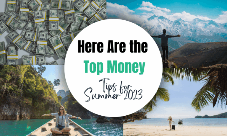 Here Are the Top Money Tips for Summer 2023