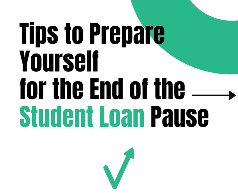Tips to Prepare Yourself for the End of the Student Loan Pause