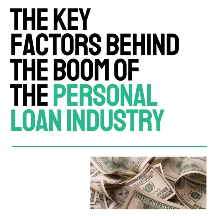 The Key Factors Behind the Boom of the Personal Loan Industry