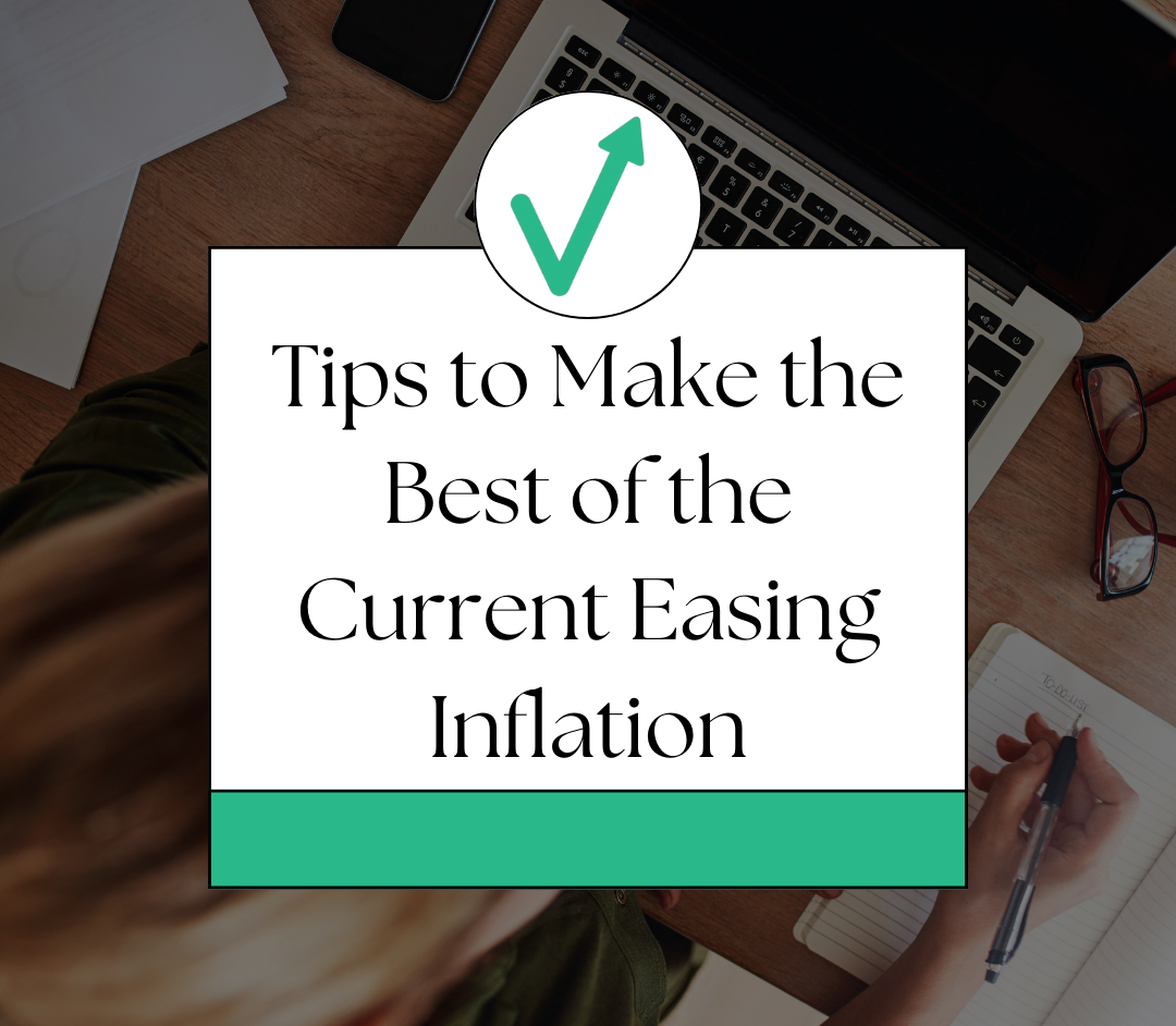 Level Financing | Tips to Make the Best of the Current Easing Inflation