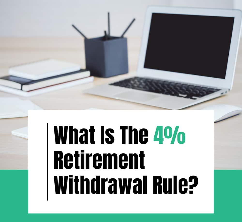 | What is The 4% Retirement Withdrawal Rule?