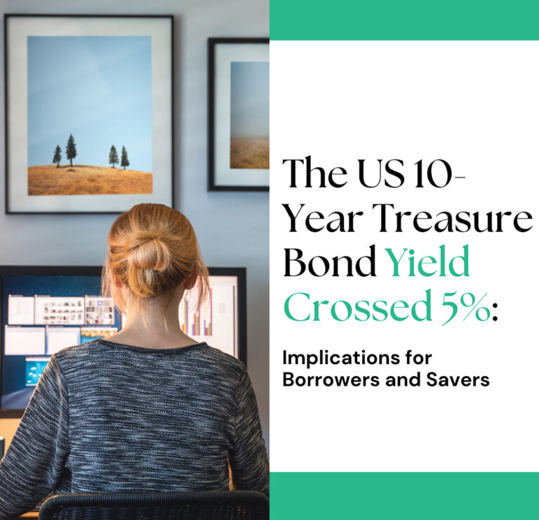 The US 10-Year Treasure Bond Yield Crossed 5%: Implications for Borrowers and Savers