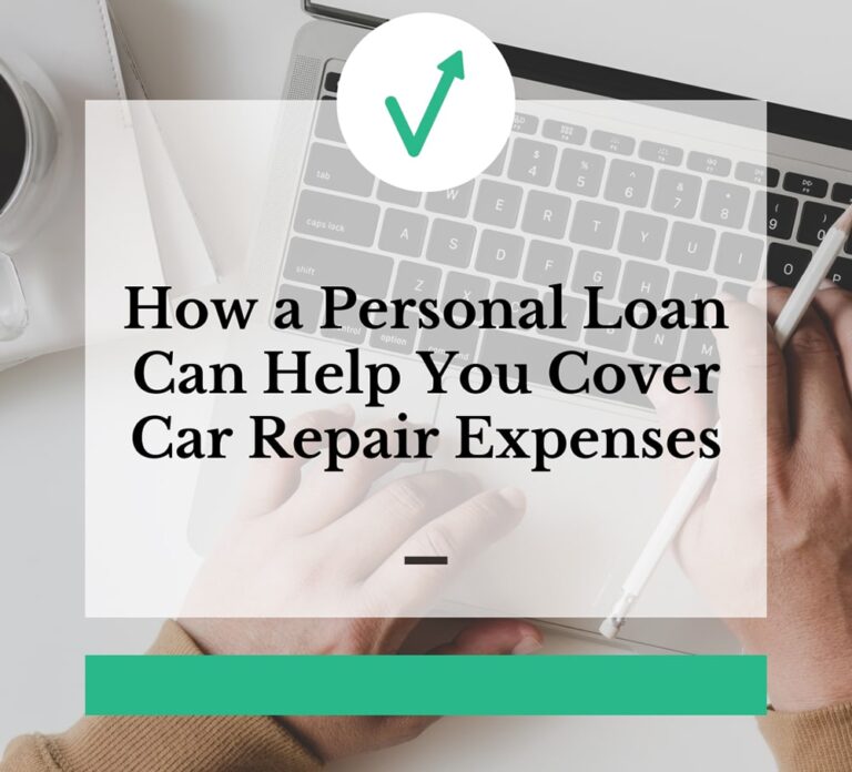 How a Personal Loan Can Help You Cover Car Repair Expenses