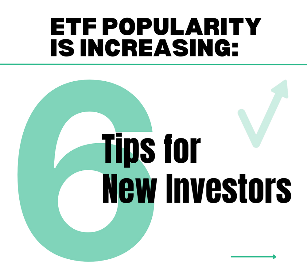  | ETF Popularity is Increasing: 6 Tips for New Investors