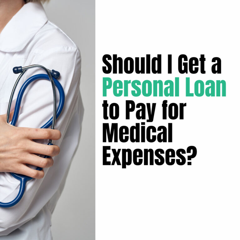 Should I Get a Personal Loan to Pay for Medical Expenses?