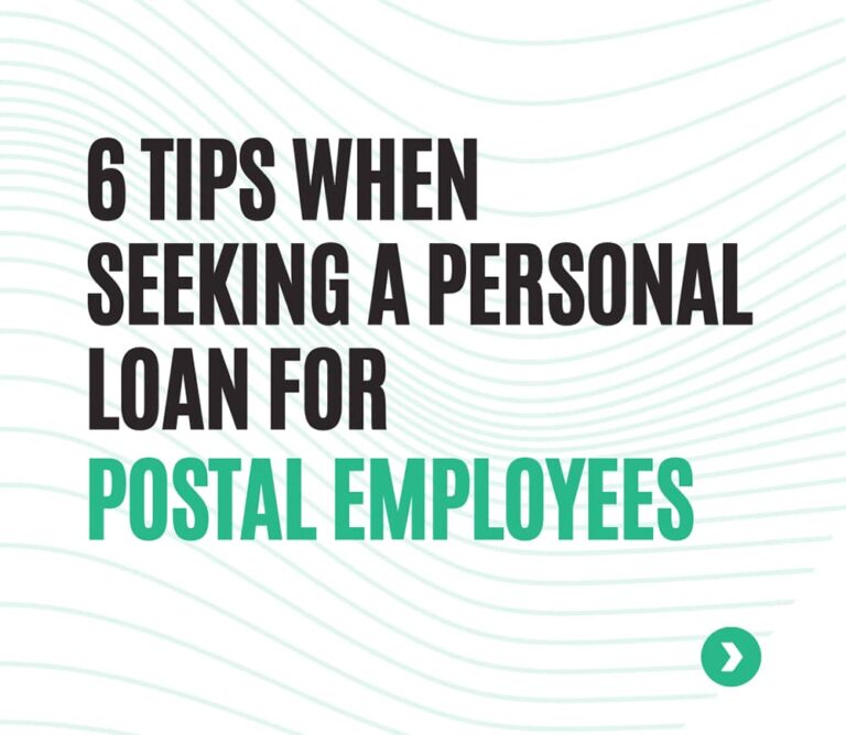 6 Tips When Seeking a Personal Loan for Postal Employees