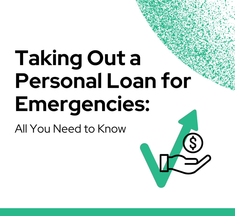  | Taking Out a Personal Loan for Emergencies: All You Need to Know