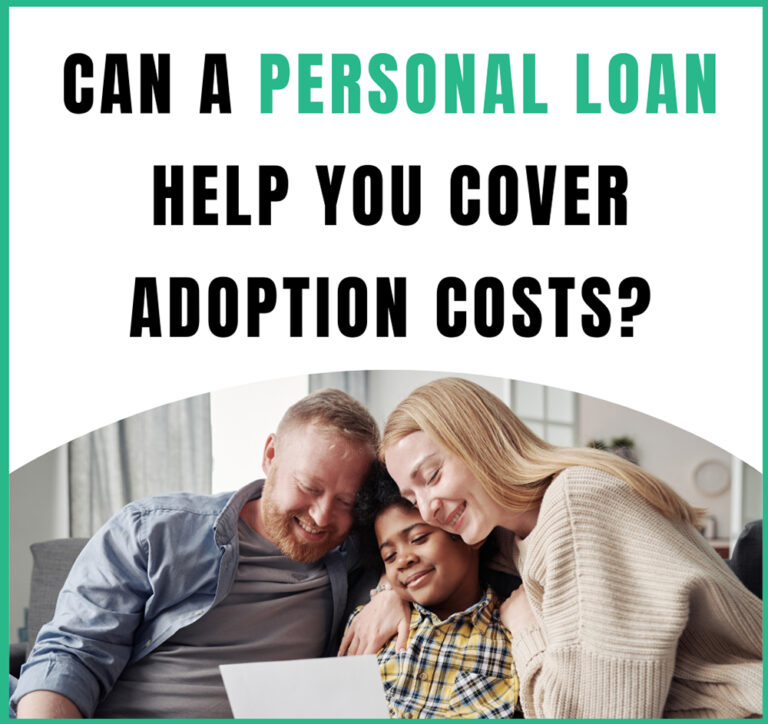Can a Personal Loan Help You Cover Adoption Costs?