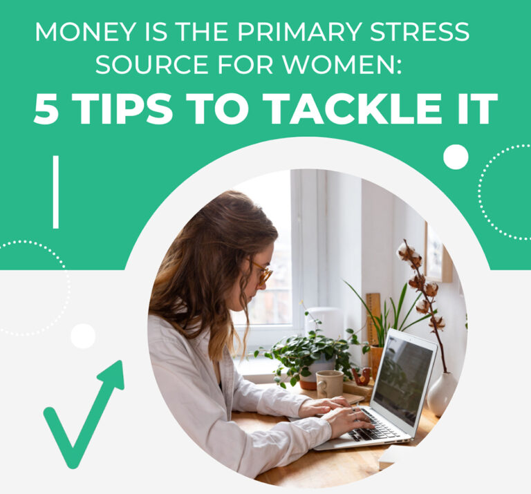 Money is the Primary Stress Source for Women: 5 Tips to Tackle It