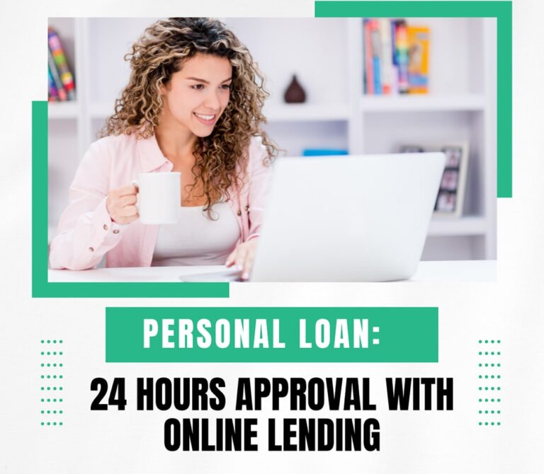 Personal Loan: 24 Hours Approval With Online Lending