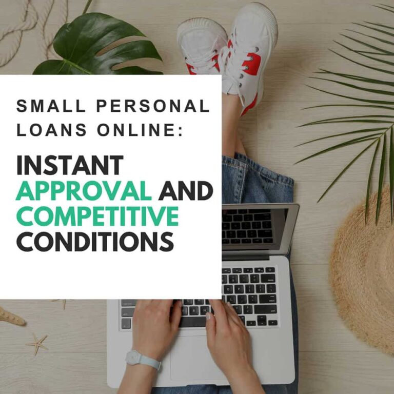 Small Personal Loans Online: Instant Approval and Competitive Conditions