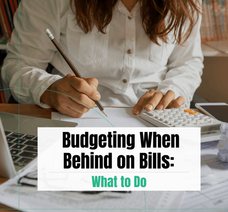 Budgeting When Behind on Bills: What to Do