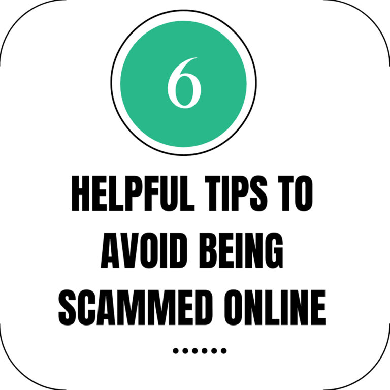 6 Helpful Tips to Avoid Being Scammed Online