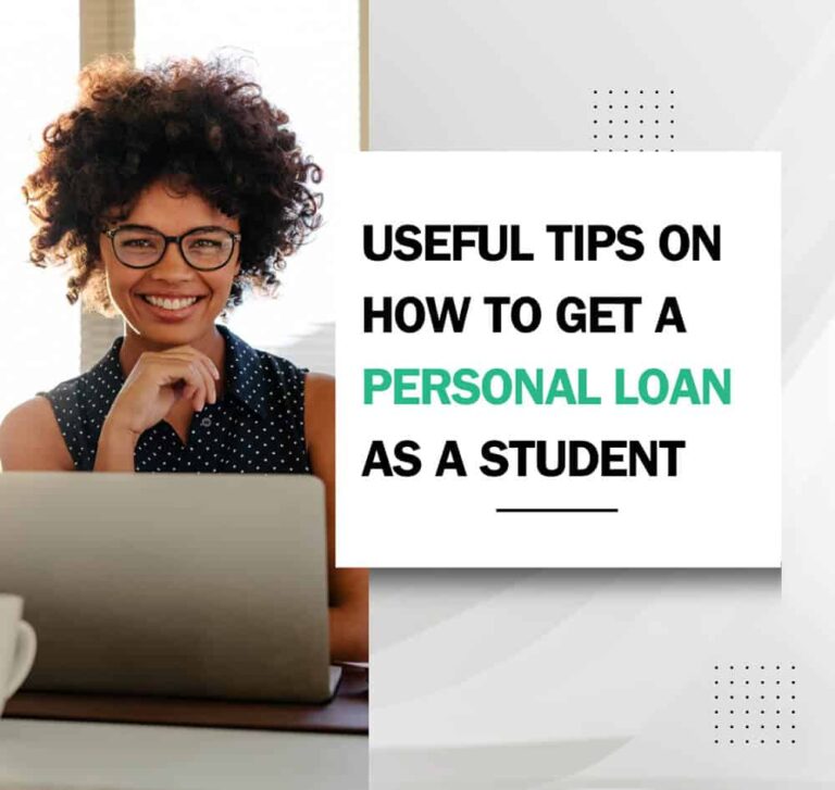 Useful Tips on How to Get a Personal Loan as a Student