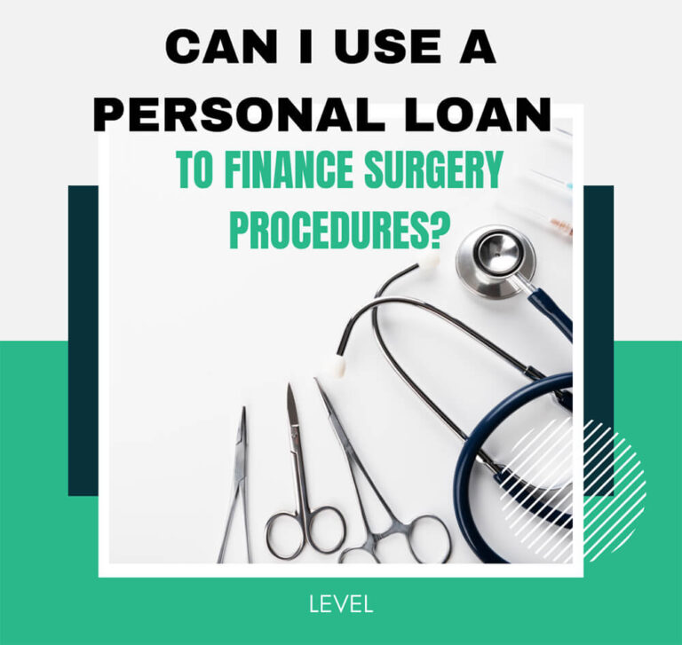 Can I Use a Personal Loan to Finance Surgery Procedures?