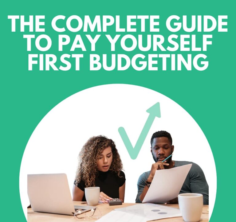 The Complete Guide to Pay Yourself First Budgeting